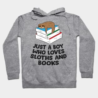 Just a Boy Who Loves Sloths And Books Hoodie